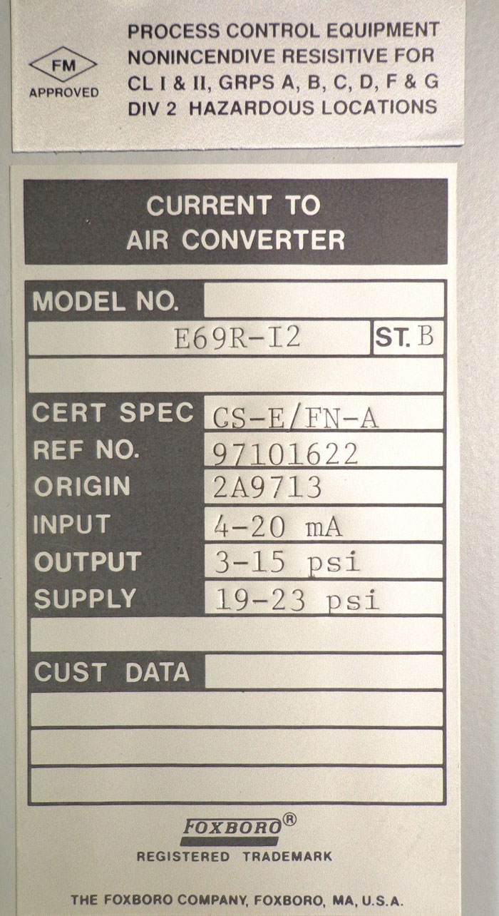 FOXBORO CURRENT TO AIR CONVERTER - MODEL: E69R-I2